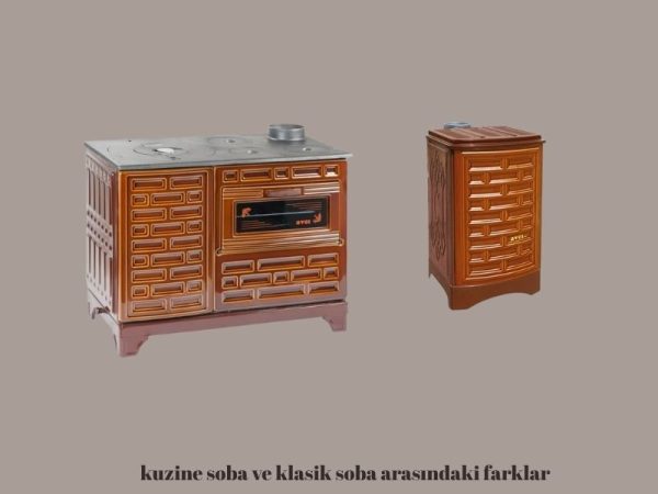 kuzine soba ve klasik soba arasındaki farklar